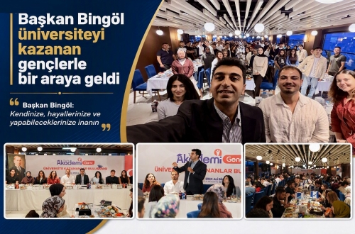 Başkan Bingöl üniversiteyi kazanan gençlerle bir araya geldi