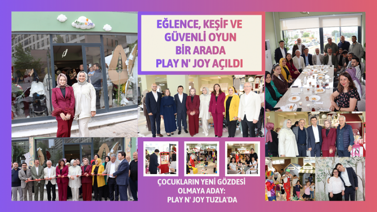 Eğlence, Keşif ve Güvenli Oyun Bir Arada: PLAY N’ JOY Açıldı