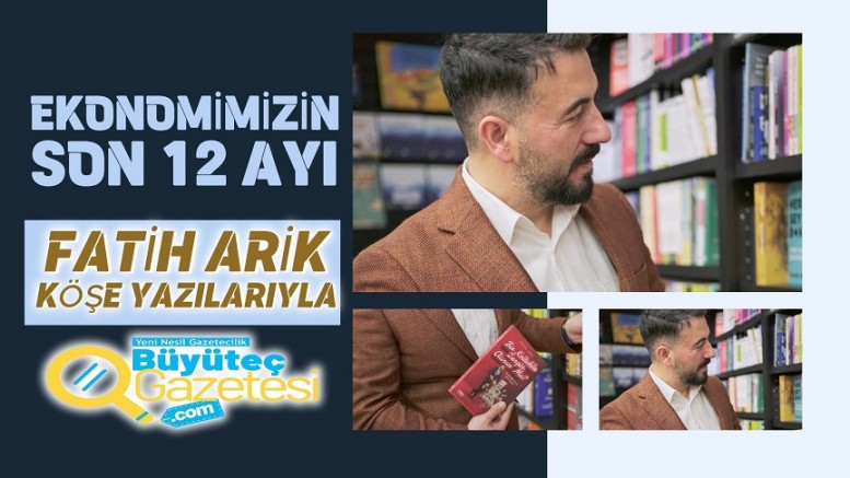 Ekonomimizin son 12 ayı