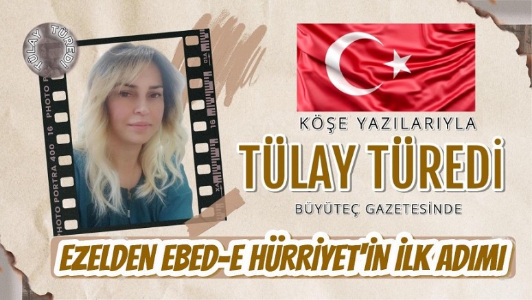 Ezelden Ebed-e Hürriyet'in İlk Adımı