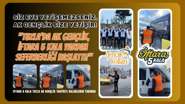 İftara 5 Kala AK Tuzla Gençlik Trafikte Kalanların Yanında