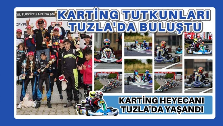 Karting Heyecanı Tuzla'da Yaşandı