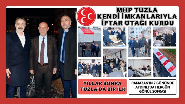 MHP Tuzla Kendi İmkânlarıyla İftar Otağı Kurdu 