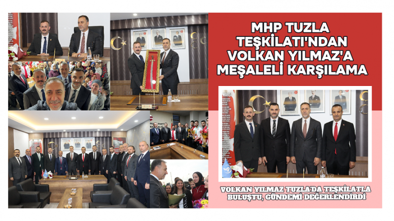 MHP Tuzla Teşkilatı’ndan Volkan Yılmaz’a Meşaleli Karşılama