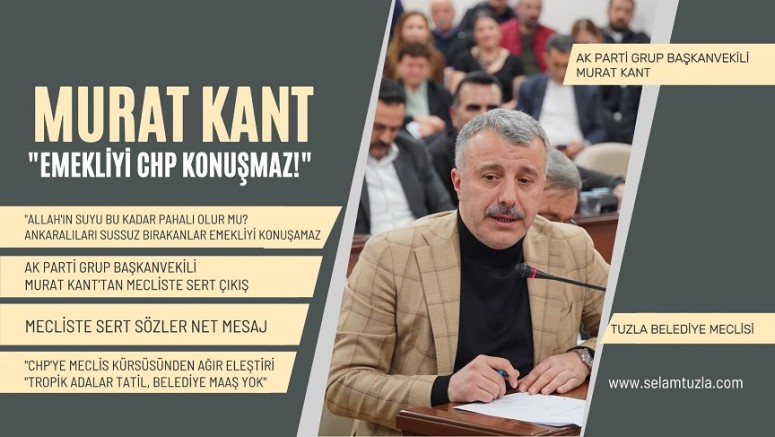 Murat Kant “Emekliyi CHP Konuşamaz!”