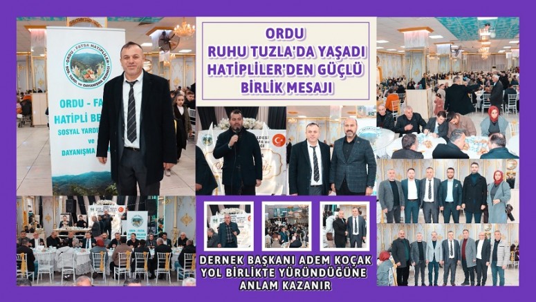 Ordu Ruhu Tuzla’da Yaşadı: Hatipliler’den Güçlü Birlik Mesajı