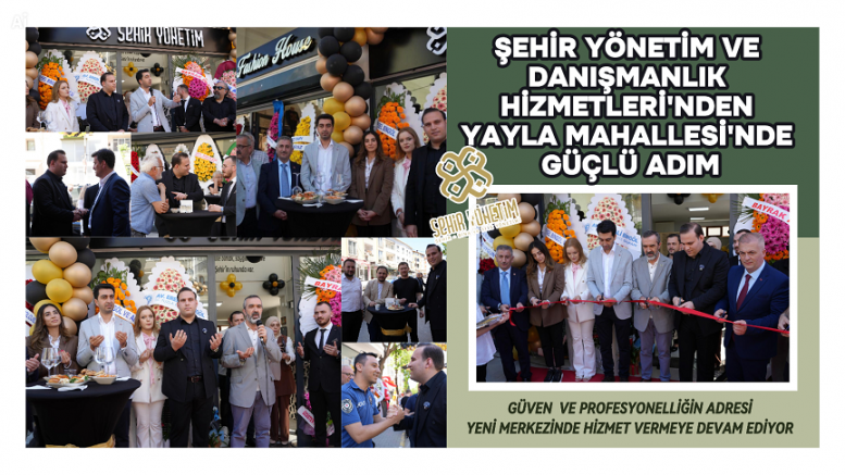 Şehir Yönetim ve Danışmanlık Hizmetleri’nden Yayla Mahallesi’nde Güçlü Adım