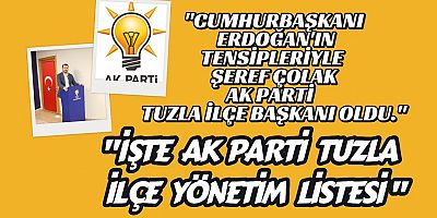 “AK Parti Tuzla’da Bayrak Değişimi: Şeref Çolak İlçe Başkanı Oldu”