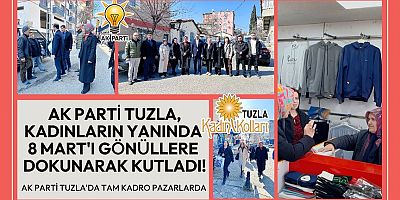 AK Parti Tuzla, Kadınların Yanında 8 Mart’ı Gönüllere Dokunarak Kutladı!