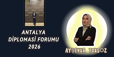Antalya Diplomasi Forumu 2026 