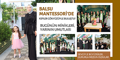 Balsu Montessori'de Unutulmaz Mezuniyet Töreni