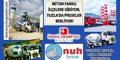 Beton Farklı İlçelere Gidiyor, Tuzla’da Projeler Bekliyor!