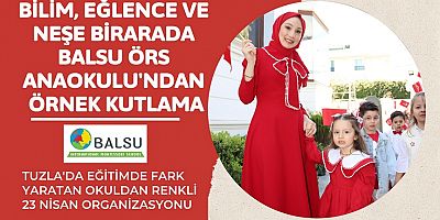 Bilim, Eğlence ve Neşe Bir Arada: Balsu Örs Anaokulu’ndan Örnek Kutlama