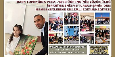 “Çocuklarımız Geleceğimizdir” – İki Hayırseverden 1800 Öğrenciye Büyük Jest