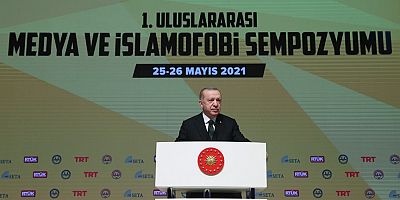 Cumhurbaşkanı Erdoğan: Dünyanın pek çok yerinde İslam düşmanlığı hastalığı tıpkı kanser hücresi gibi hızla yayılıyor