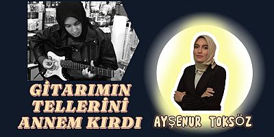 Gitarımın Tellerini Annem Kırdı 