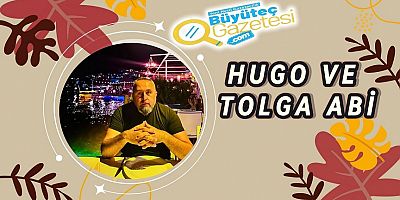 Hugo ve Tolga abi 