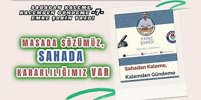 Masada Sözümüz, Sahada Kararlılığımız Var