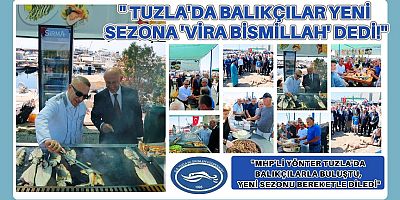 “MHP’li Yönter Tuzla’da Balıkçılarla Buluştu, Yeni Sezonu Bereketle Diledi”