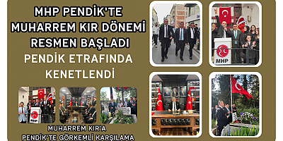 MHP Pendik İlçe Teşkilatı Muharrem Kır Etrafında Kenetlendi