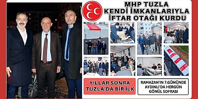 MHP Tuzla Kendi İmkânlarıyla İftar Otağı Kurdu 