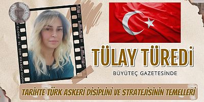 Tarihte Türk Askeri Disiplini ve Stratejisinin Temelleri   