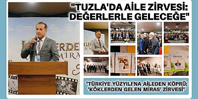 “Tuzla’da Aile Zirvesi: Değerlerle Geleceğe”