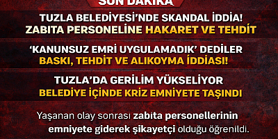 Tuzla’da Gerilim Yükseliyor