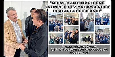 “Tuzla’da Hüzünlü Veda: Ziya Baysungur Son Yolculuğuna Uğurlandı”