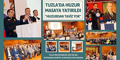 Tuzla’da Huzur Masaya Yatırıldı: “Huzurdan Taviz Yok”