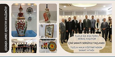 Tuzla’da Kültürel Miras Yaşıyor: Çini Sanatı Sergiyle Taçlandı