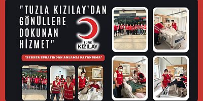 “Tuzla Kızılay’dan Gönüllere Dokunan Hizmet”