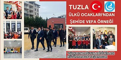 Tuzla Ülkü Ocakları’ndan Şehide Vefa Örneği