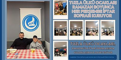 Tuzla Ülkü Ocakları, Ramazan’da İftar Sofralarında Kucaklaşmaya Davet Ediyor