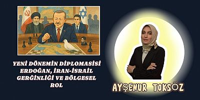 Yeni Dönemin Diplomasisi: Erdoğan, İran-İsrail Gerginliği Ve Bölgesel Rol