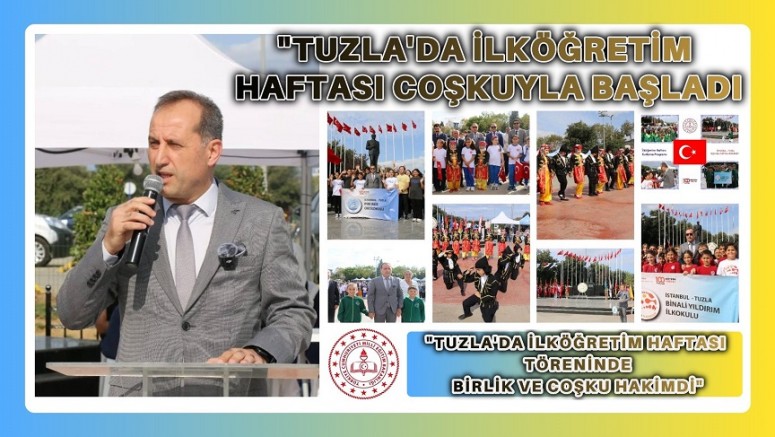 “Tuzla’da İlköğretim Haftası Coşkuyla Başladı”