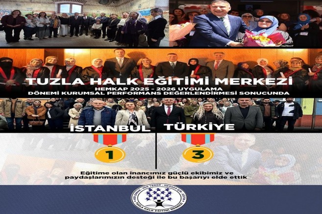 Tuzla Halk Eğitimi Merkezi Kurumsal Kapasitesini Artırarak İstanbul Birincisi Türkiye Üçüncüsü Oldu
