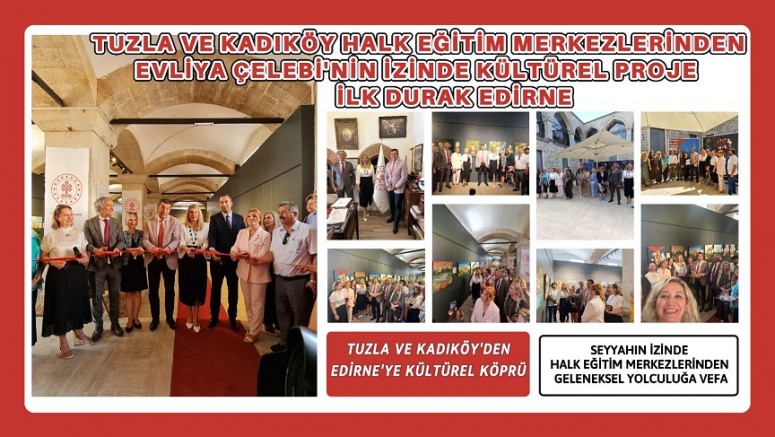 Tuzla ve Kadıköy’den Edirne’ye Kültürel Köprü