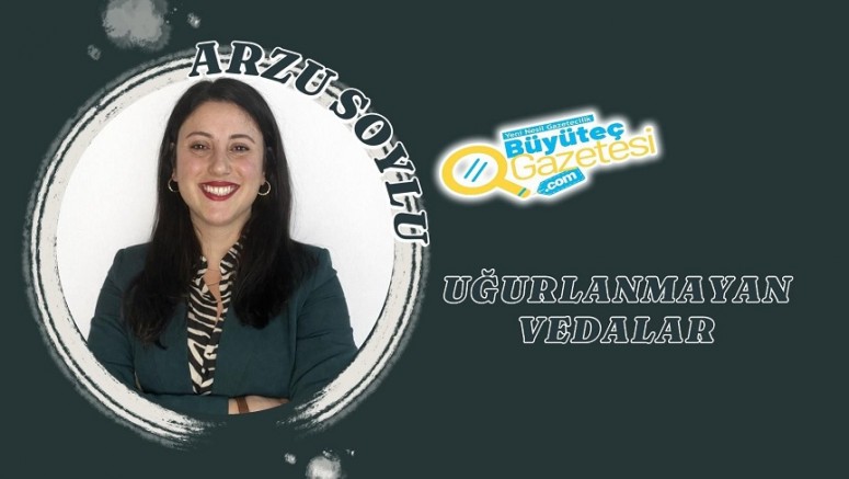 Uğurlanmayan Vedalar 