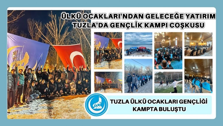 Ülkü Ocakları’ndan Geleceğe Yatırım: Tuzla’da Gençlik Kampı Coşkusu